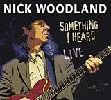 Nick Woodland CD Something I Heard Live