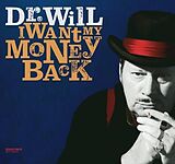 Dr.Will CD I Want My Money Back