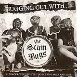 The Scumbugs Vinyl Bugging Out With...