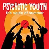 Psychotic Youth Vinyl The Voice Of Summer
