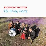 The Wrong Society LP (analog) Down With...