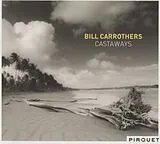 Bill Carrothers CD Castaways