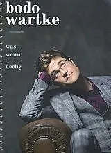 Bodo Wartke Notenblätter Was, wenn doch?