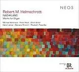 Michael Hartmann,Kl Franz Hauk CD Robert M. Helmschrott: Nachklang - Works For Organ