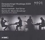 Otomo & Y. & Doerner & A. & Br Super Audio CD Donaueschingen 2005 Swr2 Nowja