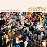 Ariel & Kom,Mathias ( Sharratt Vinyl Don'T Believe The Hyperreal (Vinyl)