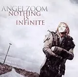 Angelzoom CD Nothing Is Infinite