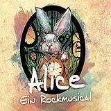 Alice CD Cast CD Alice - Ein Rockmusical