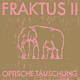 Fraktus II CD Optische Täuschung