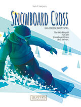 Kartonierter Einband Snowboard Cross | Das crosse Brettspiel von York P. Herpers