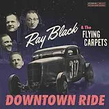 Ray & The Flying Carpets Black LP (analog) Downtown Ride (lim.ed.)