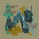 Shakedown Tim & The Rhythm Revue LP (analog) Way Up! (lim.ed.)