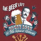 Dusty Dave, The heart Attacks Vinyl One Beer Left