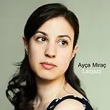 MIRAC, AYCA CD Lazzjazz