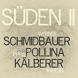 Schmidbauer Pollina Kälberer CD Süden 2