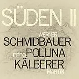 Schmidbauer Pollina Kälberer Vinyl Süden 2 (2 Vinyl, Gatefold, 180 Gr. + Download)