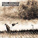 Marc Amacher CD Roadhouse