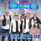Lollies CD Wir Sind Nicht Alt, (seh'n Nur So Aus) - 25 Jahre