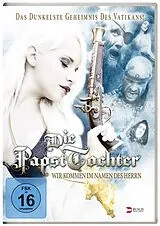 Die Papsttochter - Wir kommen im Namen des Herrn DVD