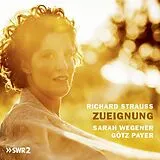Sarah Wegener & Gotz Payer CD Richard Strauss,Zueignung