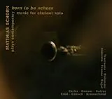 Matthias Schorn CD Born To Be Schorn