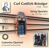 Camesina Quartett CD Carl Gottlieb Reissiger: String Quartets op. 111 No. 1 & 2