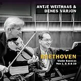 Antje Weithaas & Denes Varjon CD Beethoven,Violin Sonatas Nos 1,5,6 & 10