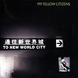 My Fellow Citizens CD to new world city