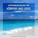 ELECTRIC AIR PROJECT 4 CD Entspannungsmusik für Körper und Geist - Ausgabe 4
