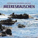 MEERESRAUSCHEN CD Entspannungsmusik für Körper und Geist - Meeresrauschen