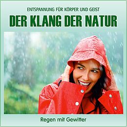 ELECTRIC AIR PROJECT CD Der Klang der Natur - Regen mit Gewitter (ohne Musik) Naturklänge für Körper und Geist