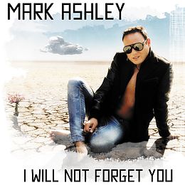 Mark Ashley CD I Will Not Forget You