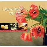 CD Ohne Dich Mit Dir von