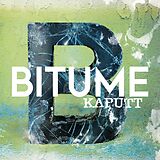 Bitume Vinyl Kaputt