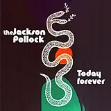 The Jackson Pollock Vinyl Today Forever (indies Only)