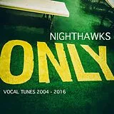 Nighthawks CD Only Vocal Tunes 2004-2016