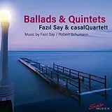 Fazil Casal Quartett/Say CD Ballads&Quintets