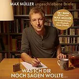Max Müller CD Was Ich Dir Noch Sagen Wollte...
