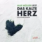 Audio CD (CD/SACD) Max Müller liest, Das kalte Herz von Wilhelm Hauff
