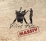 Wildes Holz CD Massiv