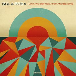 Sola Rosa CD Low And Behold, High And Beyond