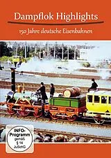 Dampflok Highlights 150 Jahre Deutsche Eisenbahnen DVD