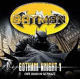 Audio CD (CD/SACD) Batman - Gotham Knight, Folge 01: Der Mann in Schwarz von Louise Simonson, Jordan Goldberg