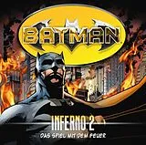 Audio CD (CD/SACD) (CD) Batman - Inferno, Folge 02: Das Spiel mit dem Feuer von Alex Irvine