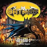 Audio CD (CD/SACD) (CD) Batman - Inferno, Folge 03: Blut und Rauch von Alex Irvine