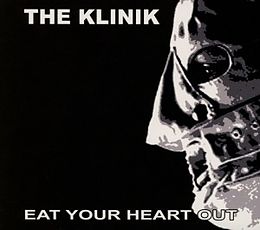 The Klinik CD Eat Your Heart Out