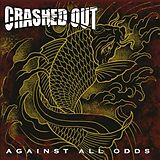 Crashed Out Vinyl Against All Odds (ltd.)