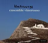 Ensemble Vinorosso CD Unterwegs