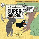 Die Grundschul-Superhelden CD 03: Die Geheime Kammer