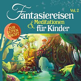 Various CD Fantasiereisen & Meditationen Für Kinder Vol. 2